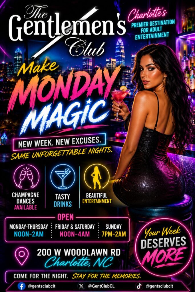 Make Monday Magic — The Gentlemen’s Club of Charlotte — MAL Entertainment event flyer
