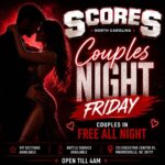 Couples Night at Scores Mooresville — Couples In Free Every Friday