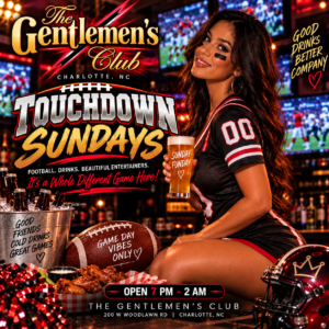 The Gentlemens Club Charlotte Touchdown Sundays flyer