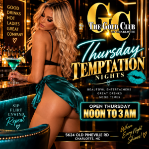 The Gold Club of Charlotte Thursday Temptation Nights flyer