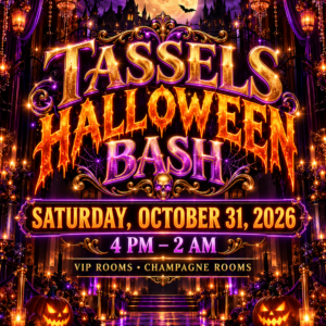 Tassels Cabaret Halloween Bash flyer, October 31 2026